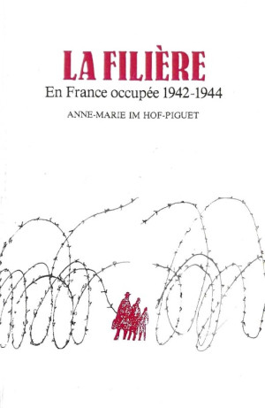 La filière - En France occupée 1942-1944